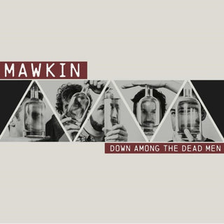 Mawkin- Down Among The Dead Men
