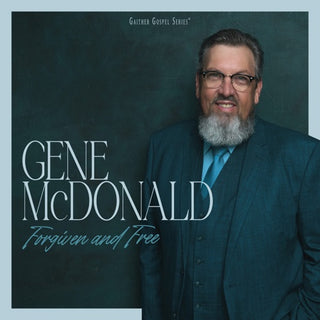 Gene McDonald- Forgiven And Free