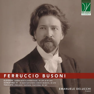 Emanuele Delucchi- Busoni: Elegien, Sonatina Iv, Toccata (CD) (PREORDER)