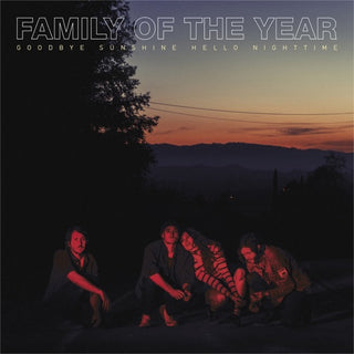 Family Of The Year- Goodbye Sunshine, Hello Nightmare