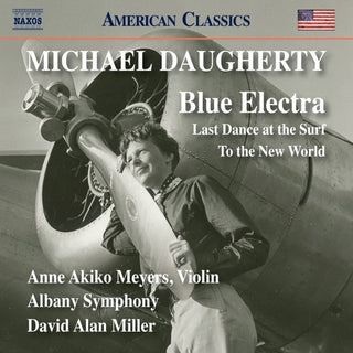 Daugherty- Daugherty: Blue Electra; Last Dance at the Surf; To the New World