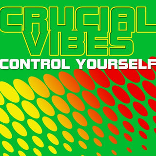 Crucial Vibes- Control Yourself