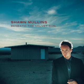 Shawn Mullins- Beneath The Velvet Sun