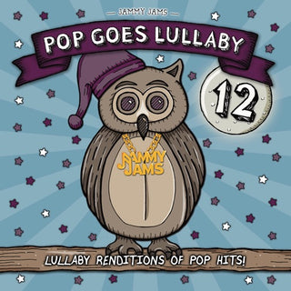 Jammy Jams- Pop Goes Lullaby 12 (CD)