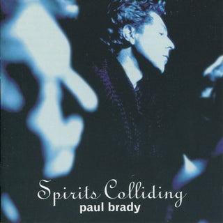 Paul Brady- Spirits Colliding
