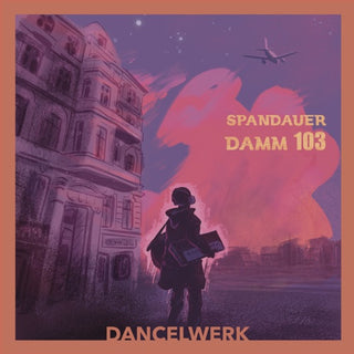 Dancelwerk- Spandauer Damm 103 (Vinyl)