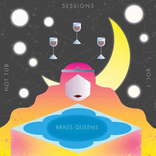 Brass Queens- Hot Tub Sessions, Vol. 1