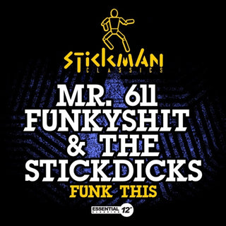 Mr. 611 Funkyshit & The Stickdicks- Funk This (Mod)