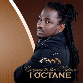 I Octane-Crying to the Nation