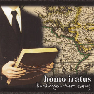 Homo Iratus- Knowledge... Their Enemy
