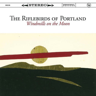 Riflebirds of Portland- Windmills On The Moon