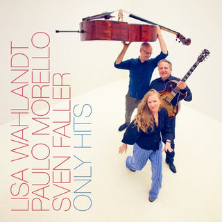 Lisa Wahlandt  / Morello,Paulo / Faller,Sven- Only Hits (CD) (PREORDER)