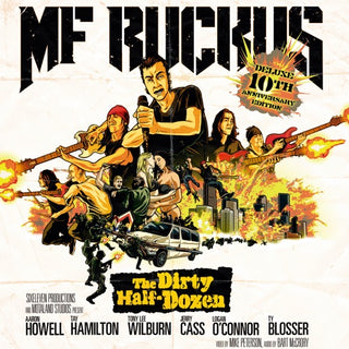 Mf Ruckus- Dirty Half Dozen