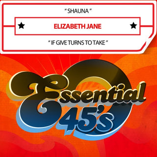 Elizabeth Jane- Shauna / If Give Turns To Take