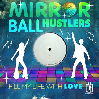 Mirror Ball Hustlers- Fill My Life With Love (Mod)