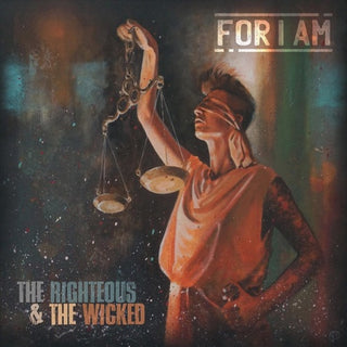 For I Am- Righteous & The Wicked