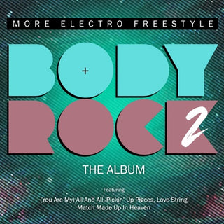 Body Rock- Body Rock 2 - More Electro Freestyle