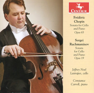 Jeffrey Noel Lastrapes- Sonata for Cello & Piano Opus 65/Sonata for Cello