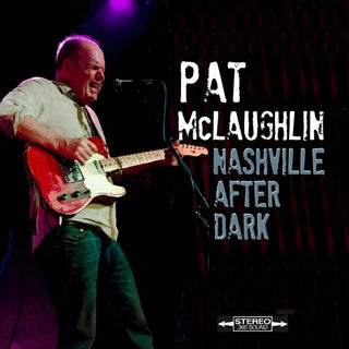 Pat McLaughlin- Nashville After Dark