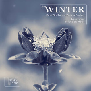 Ensemble La Ninfea- Winter – from First Frost to Carnival Festivity