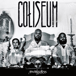Coliseum- Anxiety's Kiss