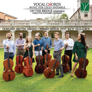 On The Bridge Ensemble- Vocal Chords: Musical For Cellos