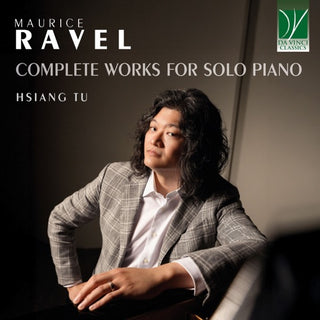 Hsian Tu- Ravel: Complete Works for Solo Piano (CD) (PREORDER)