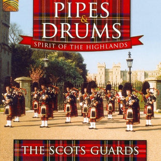 Pipes & Drums / Spirit Of The Highlands- Scots Guards