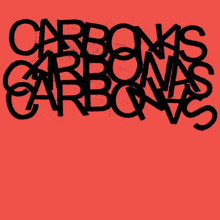 Carbonas- Your Moral Superiors: Singles And Rarities