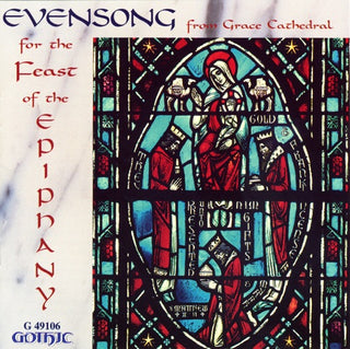 Evensong From Grace Cathedral- Evensong For The Feast Of The Epiphany / Various