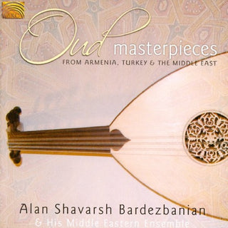 Alan Bardezbanian  Shavarsh- Oud Masterpieces: From Armenia Turkey & Middle