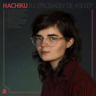 Hachiku- I'Ll Probably Be Asleep