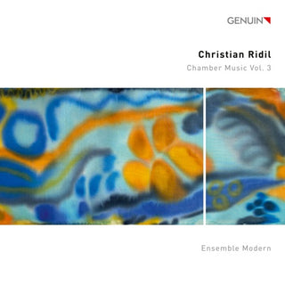Ensemble Modern- Christian Ridil: Chamber Music Vol. 3 (CD)