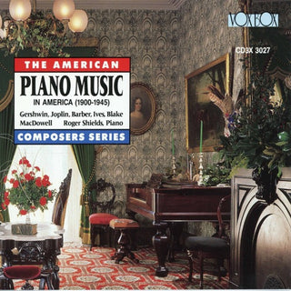 Roger Shields- Piano Music In America, 1900-1945