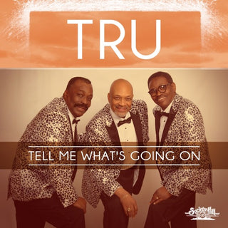 Tru- Tell Me What's Going On