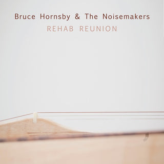 Bruce Hornsby- Rehab Reunion
