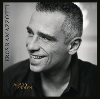 Eros Ramazzotti- Alas Y Raices
