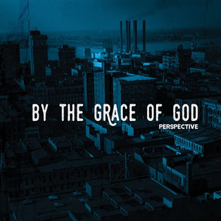By The Grace Of God-Perspective