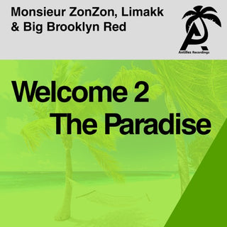 Monsieur ZonZon- Welcome 2 The Paradise