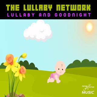Lullaby Network- Lullaby and Goodnight