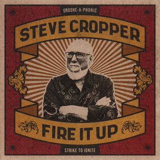 Steve Cropper- Fire It Up