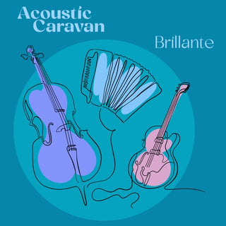 Acoustic Caravan- Brillante