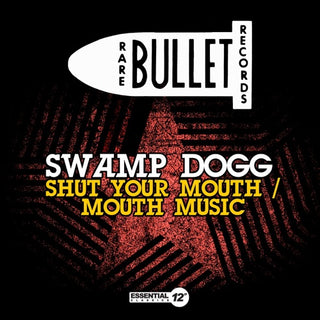 Swamp Dogg- Shut Your Mouth / Mouth Music