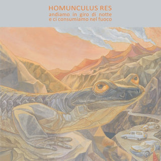 Homunculus Res- Andiamo In Giro Di Notte E Ci Consumiamo Nel Fuoco