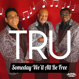 Tru- Someday We'll All Be Free (Mod)