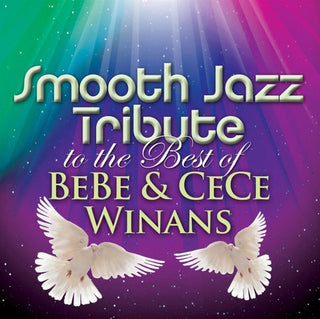 Smooth Jazz All Stars- Smooth Jazz Tribute to the Best of BeBe & CeCe Winans