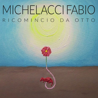 Fabio Michelacci- Ricomincio Da Otto