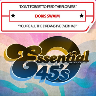 Doris Swaim- Don't Forget To Feed The Flowers / You're All The Dreams I've Ever Had