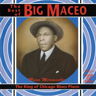 the album cover for Big Maceo Merriweather - King of the Chicago Blues Piano