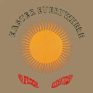 13th Floor Elevators- Easter Everywhere